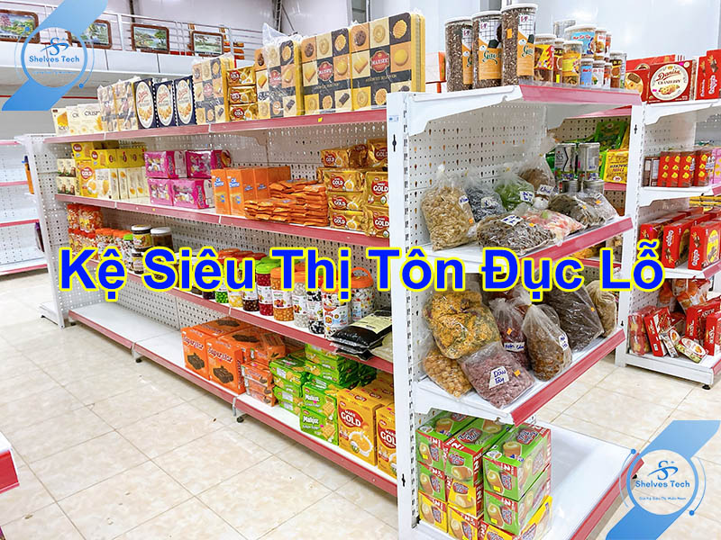 Kệ siêu thị tôn đục lỗ là một trong những mẫu kệ rất được ưa chuộng